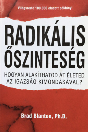 Brad Blanton - Radik�lis �szintes�g