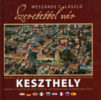 Mészáros T. László - Szeretettel vár Keszthely