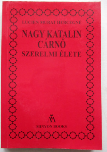 Lucien Hercegn Murat - Nagy Katalin crn szerelmi lete