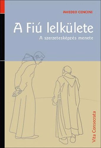 Amedeo Cencini - A Fi� lelk�lete