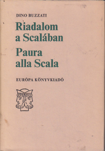 Dino Buzzati - Riadalom a Scalban - Paura alla Scala