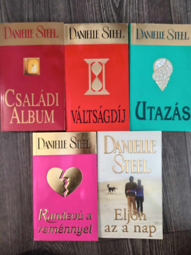 Danielle Steel - (5db) Danielle Steel k�nyvcsomag: Csal�di album / V�lts�gd�j / Utaz�s / Randev� a rem�nnyel / Elj�n az a nap