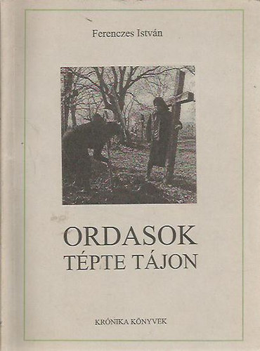 Ferenczes Istvn - Ordasok tpte tjon