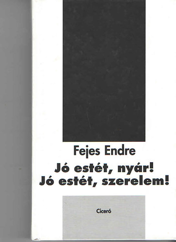 Fejes Endre - J� est�t, ny�r! J� est�t, szerelem!