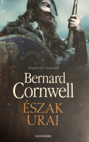 Bernard Cornwell - szak urai (Angolszsz histrik)