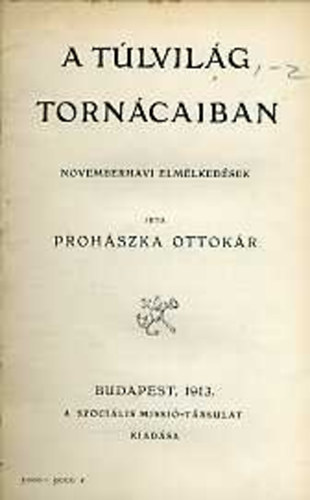 Prohszka Ottokr - A tlvilg torncaiban (Novemberhavi elmlkedsek)