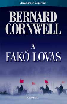 Bernard Cornwell - A fak lovas (Angolszsz histrik)