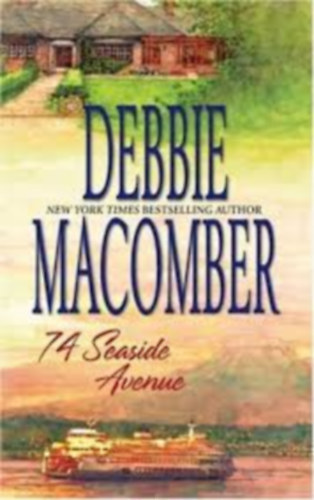 Debbie Macomber - 74 Seaside Avenue