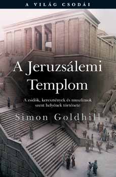 Simon Goldhill - A Jeruzslemi Templom - a vilg csodi
