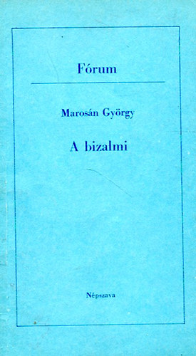 Marosn Gyrgy - A bizalmi