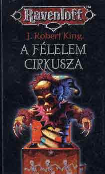 Robert J. King - A f�lelem cirkusza
