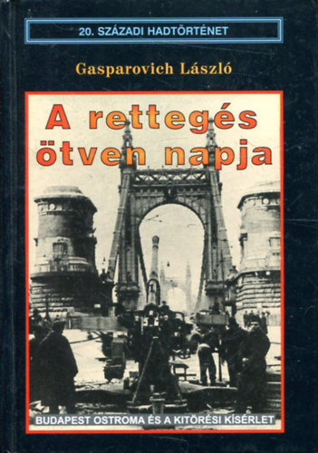 Gasparovich Lszl - A rettegs tven napja