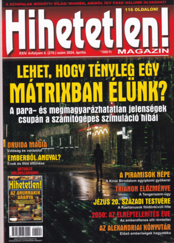 Hihetetlen magazin XXIV. �vfolyam 4. (270.) sz�m 2024. �prilis