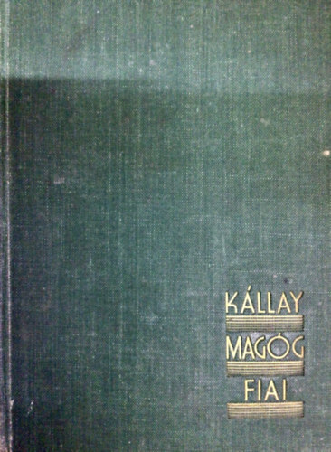 Kllay Mikls - Magg fiai