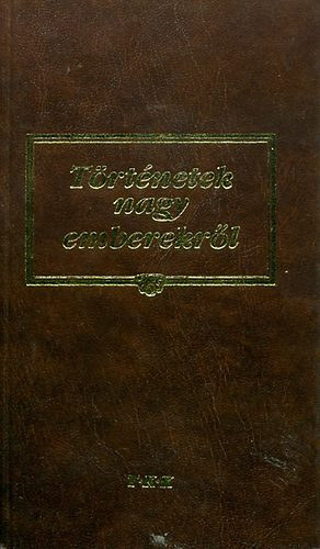 Papp L�szl� - T�rt�netek nagy emberekr�l