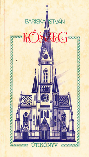 Bariska Istv�n - K�szeg