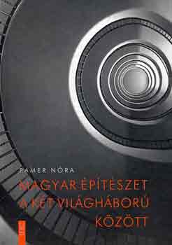 Pamer Nra - Magyar ptszet a kt vilghbor kztt