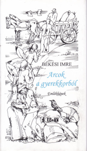Bksi Imre - Arcok a gyerekkorbl
