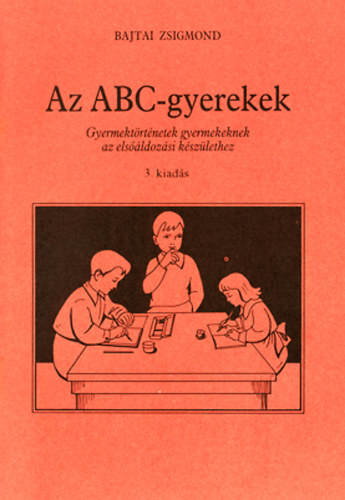 Bajtai Zsigmond - Az ABC-gyerekek