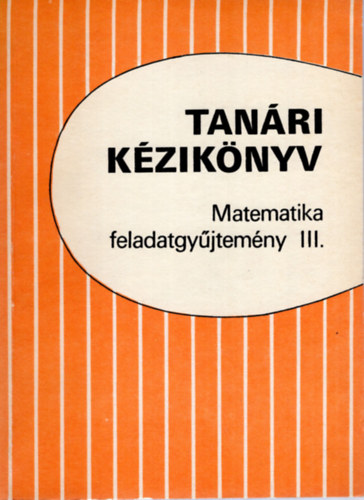 Hack Frigyes - Tanri kziknyv matematika feladatgyjtemny III.
