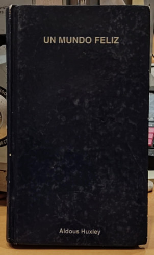 Aldous Huxley - Un Mundo Feliz