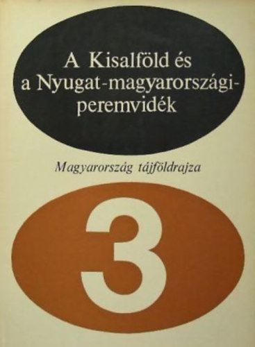 Marosi S�ndor �d�m L�szl� - A Kisalf�ld �s a Nyugat-magyarorsz�gi-peremvid�k