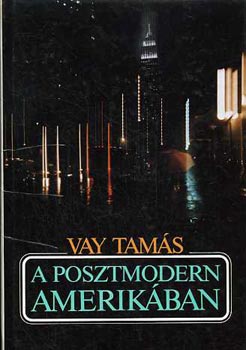 Vay Istvn - A posztmodern Amerikban