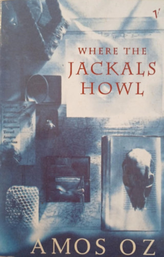 Amos Oz - Where the Jackals Howl