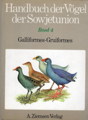 Handbuch der V�gel der Sowjetunion Band 4 (Galliformes - Gruiformes)