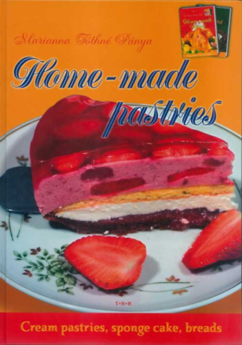 T�thn� P�nya Marianna - Home-made pastries / Cream pastries, sponge cakes, breads
