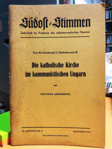 Matthias Annabring - Die katholische Kirche im kommunistischen Ungarn (A katolikus egyh�z a kommunista Magyarorsz�gon)