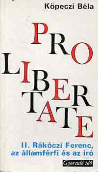 Köpeczi Béla - Pro libertate