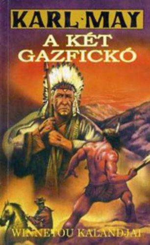 Karl May - A k�t gazfick� (Winnetou kalandjai)