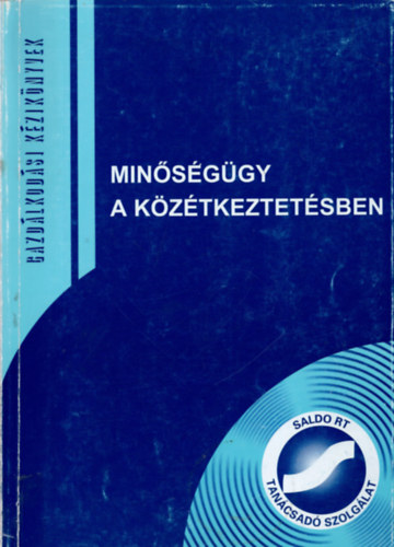 Prof. Dr. Rig Jnos - Minsggy a kztkeztetsben - lelmezsi Menedzserek kziknyve