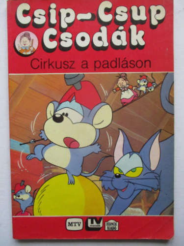 Hrnk Marketing Szolg. Kiad - Csip-Csup csodk: Cirkusz a padlson