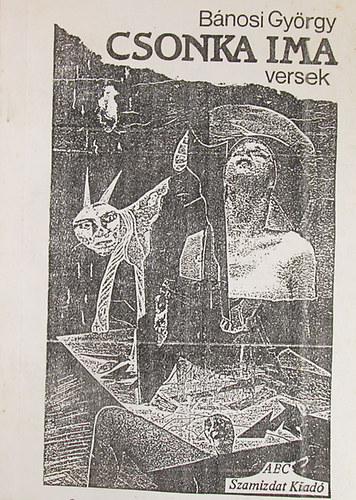B�nosi Gy�rgy - Csonka ima. (versek)