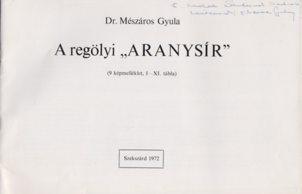 Dr M�sz�ros Gyula - A reg�lyi "aranys�r" (Dedik�lt)