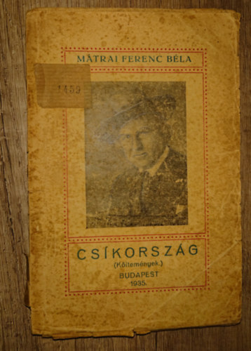 M�trai Ferenc B�la - Cs�korsz�g (K�ltem�nyek)