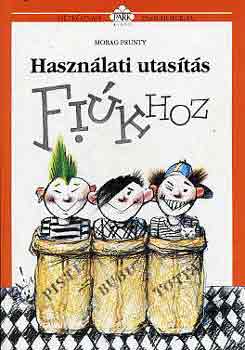 Morag Prunty - Haszn�lati utas�t�s fi�khoz