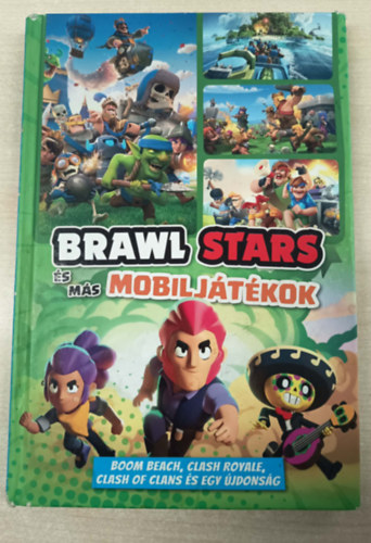 Hajnal János - Brawl Stars és más mobil játékok - Boom Beach,Clash , Royal,Clash of Clans és egy újdonság