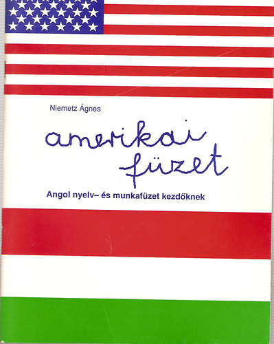 Niemetz gnes - Amerikai fzet (Angol nyelv- s munkafzet kezdknek)