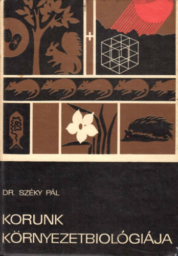 Dr. Sz�ky P�l - Korunk k�rnyezetbiol�gi�ja