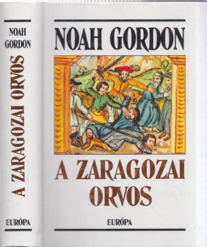 Noah Gordon - A zaragozai orvos