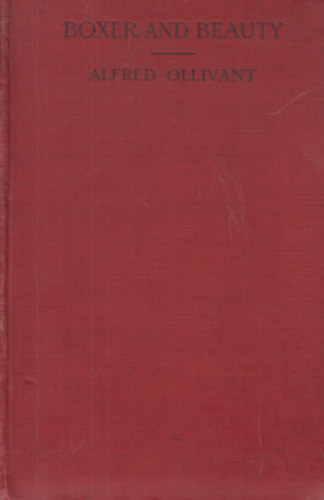 Alfred Ollivant - Boxer and Beauty. A Tale of Two Cart-Horses