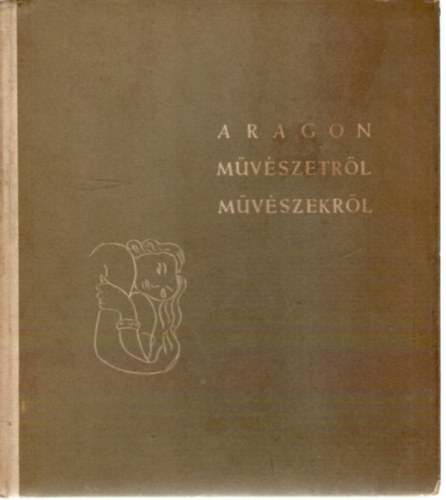 Aragon - M�v�szetr�l, m�v�szekr�l