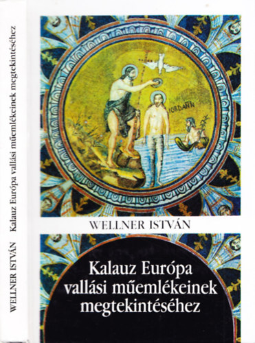 Wellner Istvn - Kalauz Eurpa vallsi memlkeinek megtekintshez