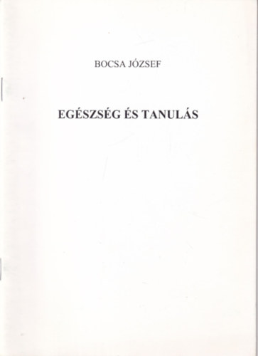 Bocsa Jzsef - Egszsg s tanuls