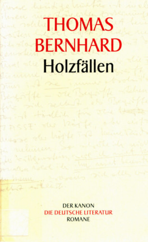 Thomas Bernhard - Holzfllen