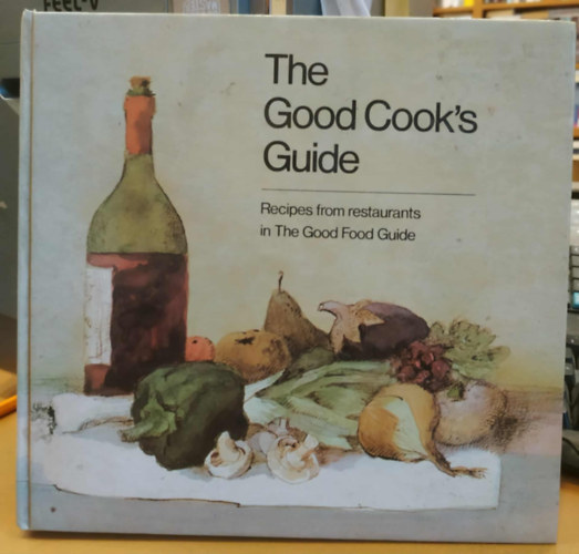 Jeanne Strang Hilary Fawcett - The Good Cook's Guide - Recipes from restaurants in The Good Food Guide