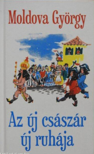 Moldova Gy�rgy - Az �j cs�sz�r �j ruh�ja